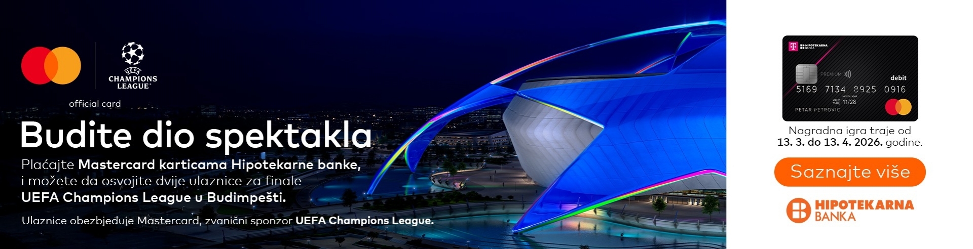 NAGRADNA IGRA “Hipotekarna banka i Mastercard vas vode na finale UEFA Champions League u Budimpeštu”